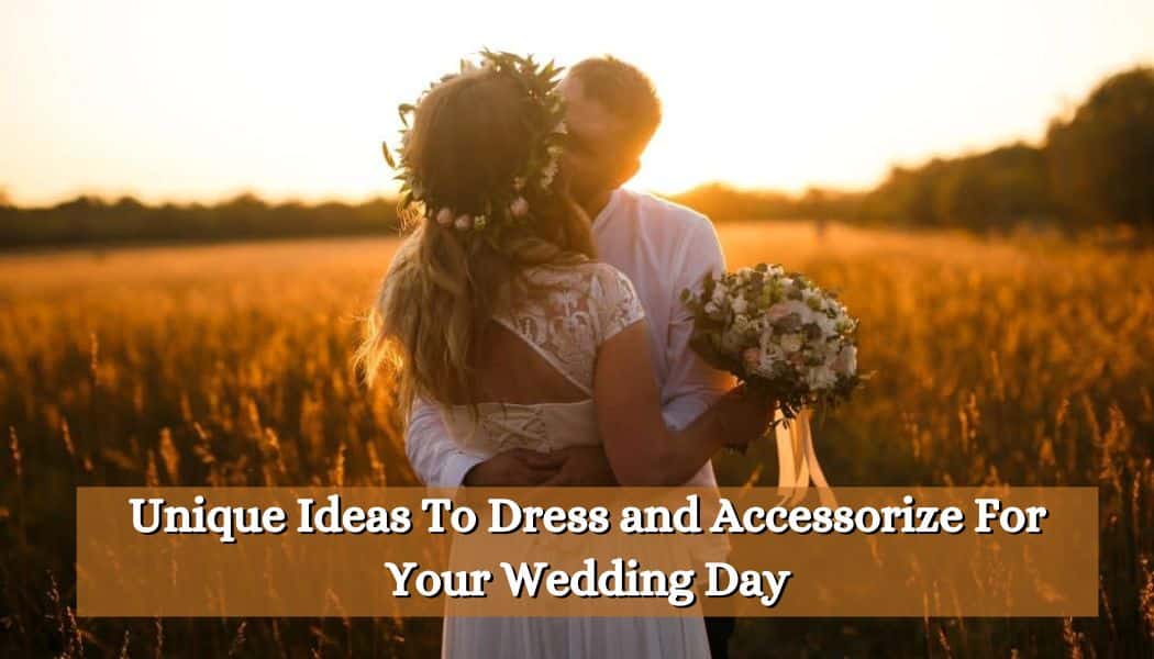 Four Unique Statement Accessories You Can Wear on Your Wedding Day
