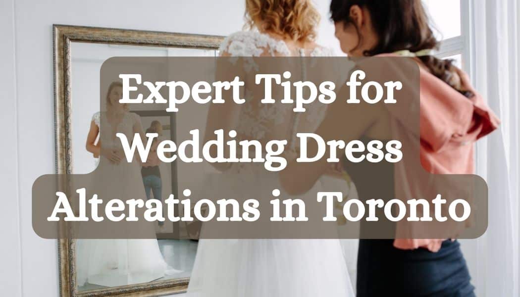Wedding Dress Alterations Toronto