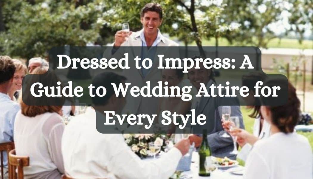 Dress to impress meaning wedding hotsell